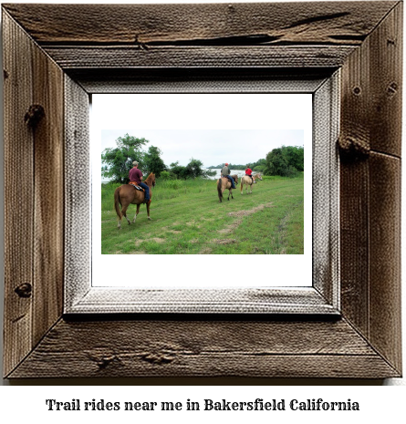 trail rides near me in Bakersfield, California